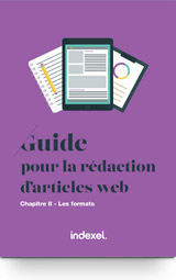 Guide pour la rédaction d’articles web : les formats de contenus