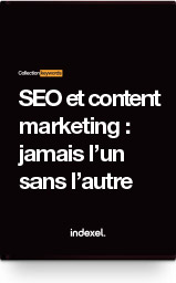 SEO et content marketing, jamais l’un sans l’autre