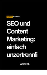 SEO und Content-Marketing – ein unzertrennliches Paar